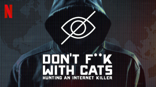 Resultado de imagem para don't f**k with cats netflix poster"