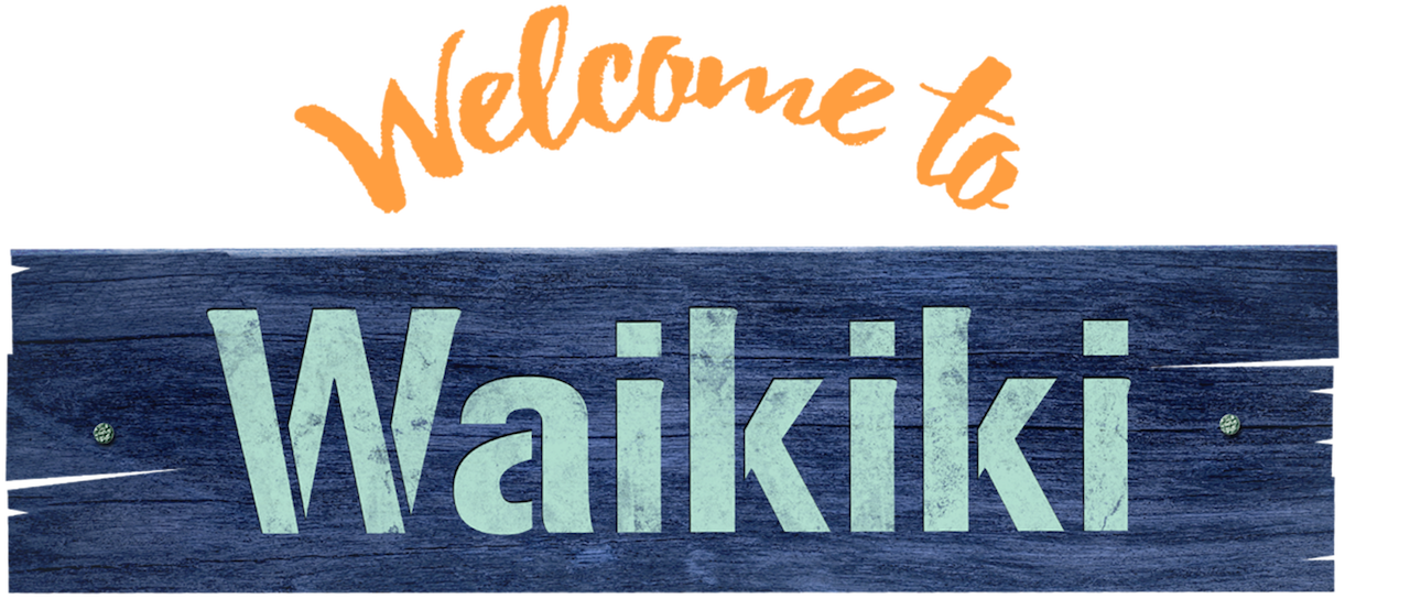 Welcome To Waikiki Netflix Welcome To Waikiki Netflix