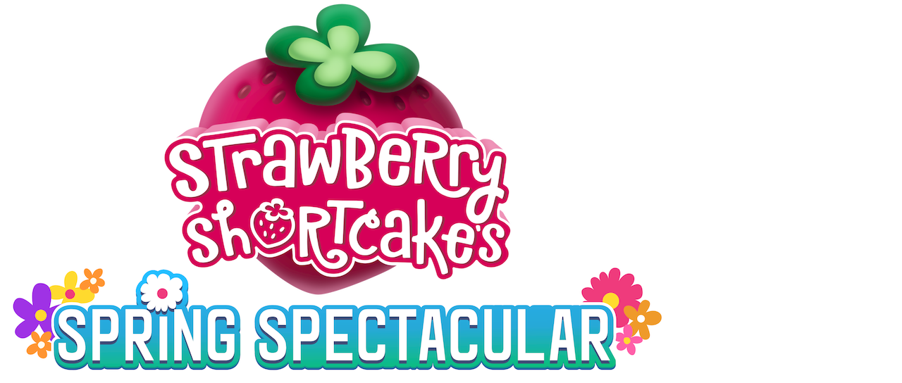 Strawberry Shortcake’s Spring Spectacular