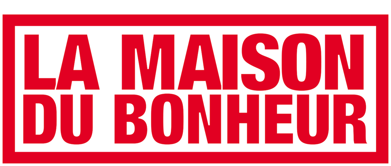 La Maison Du Bonheur Netflix