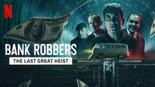 Bank Robbers: The Last Great Heist