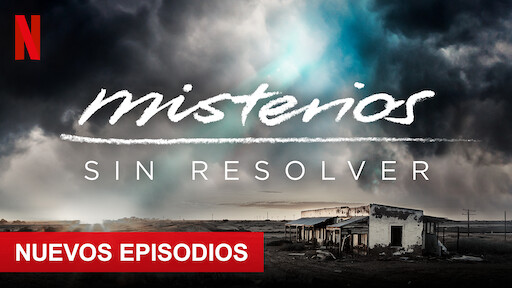 Misterios Sin Resolver Sitio Oficial De Netflix