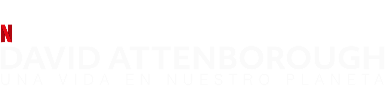 David Attenborough Una Vida En Nuestro Planeta Sitio Oficial De Netflix
