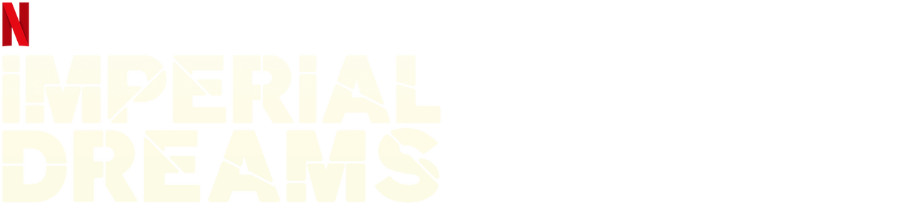 Imperial Dreams Netflix Official Site Imperial Dreams Netflix Official Site